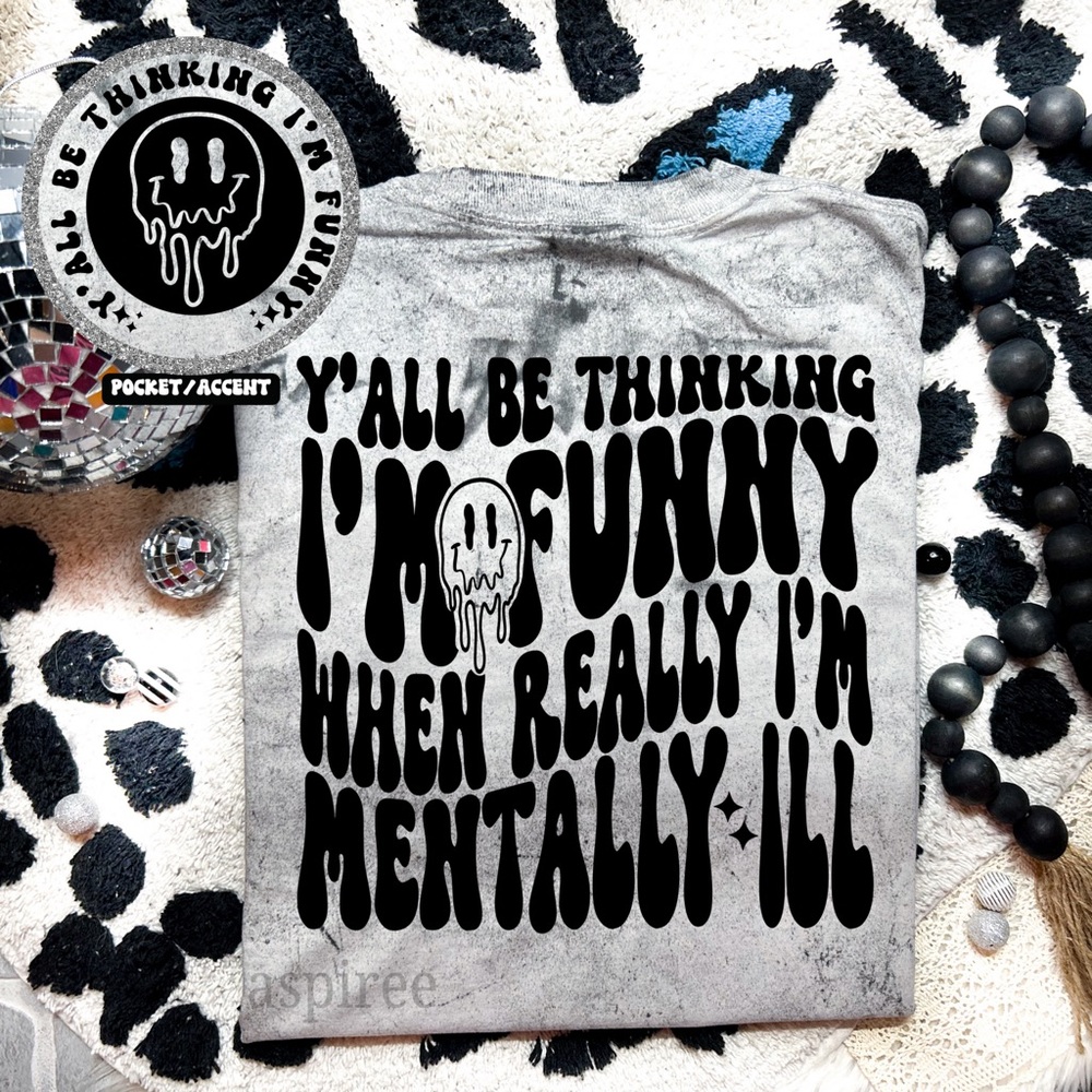 Y’all Be Thinking I’m Funny Color Blast Comfort Colors T-shirt